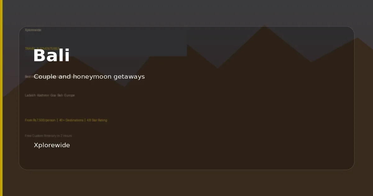 Bali honeymoon package from India with private villas and island tours