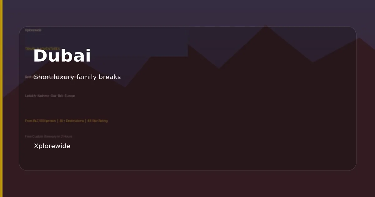 Dubai family tour package 2026 — city stays, desert safari and theme parks